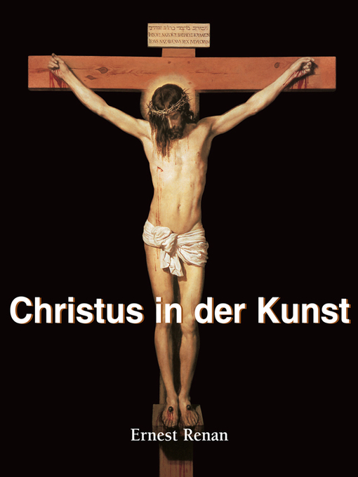Title details for Christus in der Kunst by Ernest Renan - Available